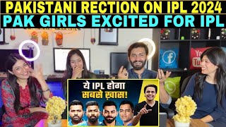 PAKISTANI GIRLS REACTION ON IPL 2024  VIRAT KOHLI VS MS DHONI  ROHIT SHARMA VS HARDIK PANDYA [upl. by Survance]