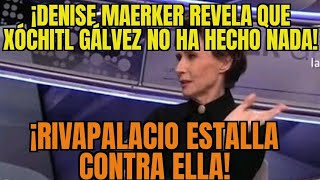 ¡DENISE MAERKER HACE UNA REVELACION EN PROGRAMA DE TV xochitlgalvez oposicionmoralmentederrotada [upl. by Kcerred]