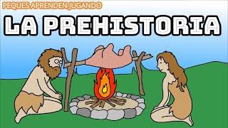 La prehistoria para niños Etapas de la prehistoria Video de Peques Aprenden Jugando [upl. by Tanah]