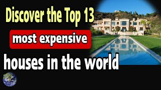 Discover the Top 13 most expensive houses in the world  World Knowedge [upl. by Elsa]