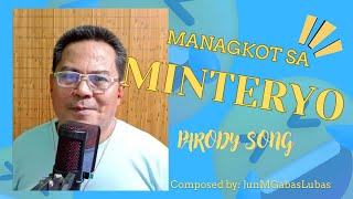 Managkot Sa Minteryo  PARODY  Lyrics composed by JunMGabasLubas  Music by Max Surban [upl. by Goraud]