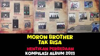 Moron Brother  Tak Bisa [upl. by Merla875]