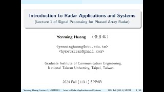 20241005 Lecture 107 Introduction to Radar Applications and Systems 雷達應用和系統的介紹 [upl. by Eirena]