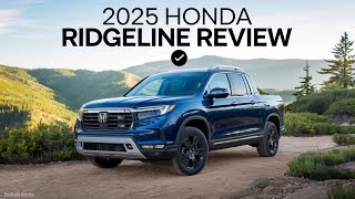 THE ALL NEW 2025 HONDA RIDGELINE UNVEILED Performance and Review [upl. by Carmine]