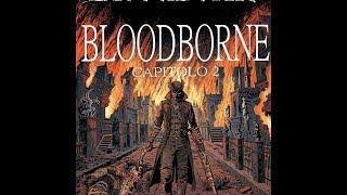 Sabaku  Best of Bloodborne  CAPITOLO 2 [upl. by Aivull884]