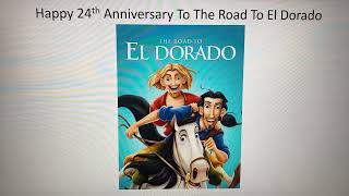 Happy 24th Anniversary The Road To El Dorado [upl. by Ertnom911]