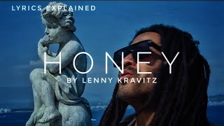 Lenny Kravitz Honey  Lyrics Meaning and Explanation [upl. by Elie]