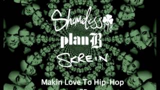 Shameless Ft Plan B  No Hats No Trainers Bonus Track Makin Love To HipHop EP [upl. by Kenleigh]