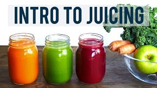 INTRO TO JUICING  Juicing Benefits and Tips  3 YUMMY RECIPES [upl. by Ailima151]