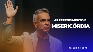 Arrependimento e Misericórdia  Pr Léo Peixoto  17112024 Noite [upl. by Ialda]