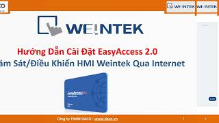 HDSD Cài đặt EasyAccessGiám sát điều khiển màn hình HMI Weintek qua Internet 0904270880 [upl. by Niffirg]