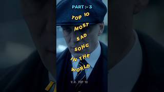 Top 10 Most Sad Song In The World 🌍part 3 shorts viral top10 sad song broken shortsfeed [upl. by Neala858]