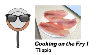 Tilapia  Cooking on the Fry 1 [upl. by Hayden]