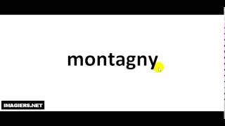 How to pronounce Montagny [upl. by Samala]