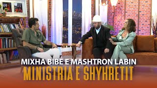 Ministria e Shyhretit  Episodi 93 Mixha Bibe e mashtron Labin  Mysafir Special Labinot Tahiri [upl. by Nodababus]