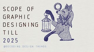 Scope of Graphic Designing till 2025  Graphic Design Industry Trends  current trends in design [upl. by Muhan]