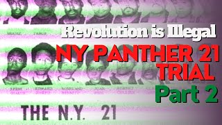 Revolution is Illegal The Panther 21 Trial part 2 Assatas Chant and Other Histories EP 15 [upl. by Esirehc178]