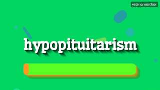 HYPOPITUITARISM  HOW TO PRONOUNCE HYPOPITUITARISM hypopituitarism [upl. by Akemal627]