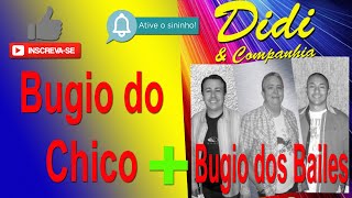 Bugio do Chico  Bugio dos Bailes  Didi e Companhia [upl. by Klarrisa806]