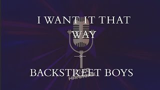 Backstreet Boys  I Want It That Way Karaoke [upl. by Norak]