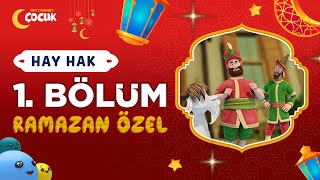 Hay Hak  1 Bölüm  Oruç  Ramazan Özel 🌙 [upl. by Onfre]