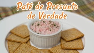 Patê de Presunto de Verdade  Receitas de Minuto EXPRESS 19 [upl. by Enileuqcaj769]