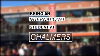 What is like to be an international student at Chalmers [upl. by Eserahc290]