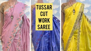 Cut work pure tussar silk saree with running blouse silk marked price 5150 [upl. by Werra918]