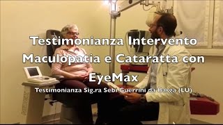 Testimonianza Intervento Maculopatia con EyeMax [upl. by Jozef]