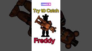 Try to Catch Freddy FazBear by FNAF animatronics fnafanimatronics freddyfazbear game animation [upl. by Isidoro931]