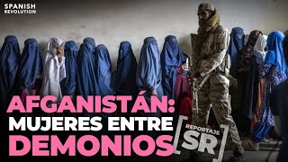 Afganistán mujeres entre demonios Cómo los talibanes destruyeron sus derechos  ReportajeSR [upl. by Aicenek]