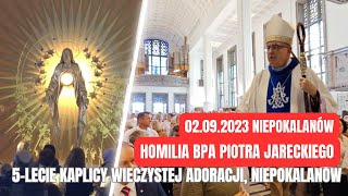 Homilia bpa Piotra Jareckiego podczas Mszy Świętej z okazji 5lecia Kaplicy Adoracji Niepokalanów [upl. by Siuqaj390]