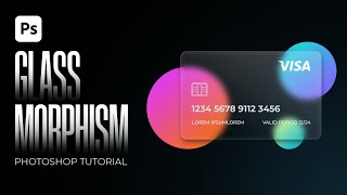 Creating a realistic Glass Morphism using Photoshop 2022 [upl. by Fina]