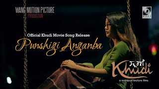 Punshigi Anganba  Official Khudi Movie Song Release [upl. by Tormoria]