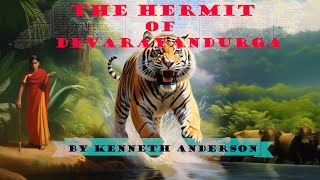 The HermitMan Killer of Devarayandurga India by Kenneth Anderson [upl. by Ger]