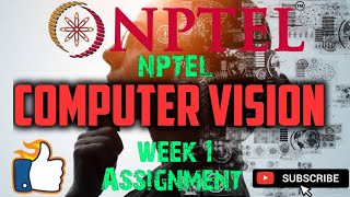 computer vision  WEEK1 Quiz assignment Answers 1 2024  NPTEL [upl. by Adrianna]