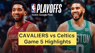 Cavaliers Vs Celtics Game 5 Highlights [upl. by Alleuol837]