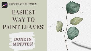 Procreate Watercolor Leaves in 5 minutes  Realistic Watercolor Botanicals Procreate Tutorial [upl. by Cristi814]