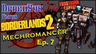 Borderlands 2  Getting Into Frostburn Canyon  Mechromancer Ep 7 [upl. by Audra]