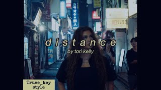 Tori Kelly  distance trueekey style [upl. by Sallie]