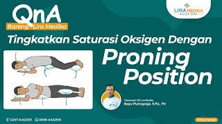 TINGKATKAN SATURASI OKSIGEN DENGAN PRONING POSITION [upl. by Libnah255]