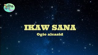 IKAW SANA  Ogie alcasid HD Karaoke [upl. by Lashonda]