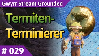 Grounded deutsch Teil 29  TermitenTerminierer Lets Play [upl. by Nnayecats279]