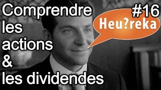 Comprendre les actions et les dividendes  Heureka 16 [upl. by Holmen]