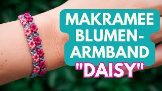 Makramee Armband quotDAISYquot  DIY BlumenSchmuck knüpfen [upl. by Llenal]