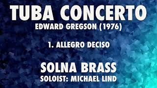 Tuba Concerto 1 Allegro Deciso Gregson Michael Lind [upl. by Chaudoin254]