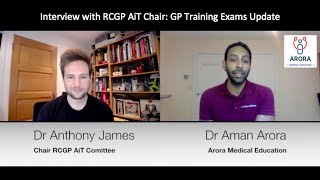 Interviewing RCGP AiT Chair Anthony James GP Training Exams Update [upl. by Kletter]