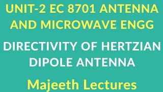 EC8701 Antenna and Microwave Engineering Directivity of Hertzian dipole Antenna [upl. by Susi]