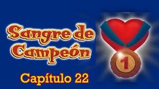 SANGRE DE CAMPEÓN ❤Capïtulo 22  📖AUDIOLIBRO EN ESPAÑOL [upl. by Ferdinande]