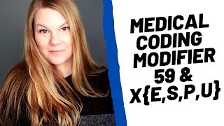 MEDICAL CODING MODIFIER 59  Example amp tutorial of modifier unbundling with modifier 59 amp XESPU [upl. by Ahseina840]